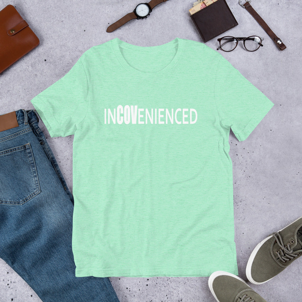 InCOVenienced Tshirt