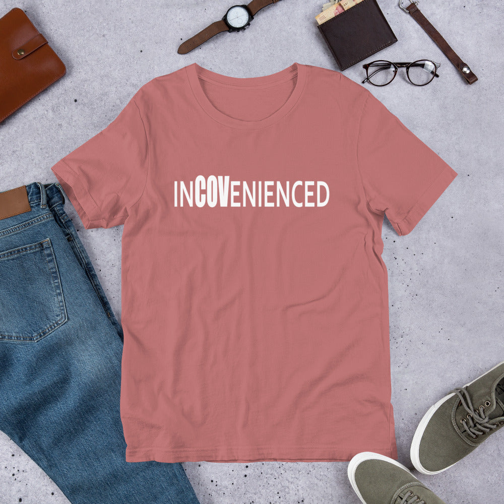 InCOVenienced Tshirt